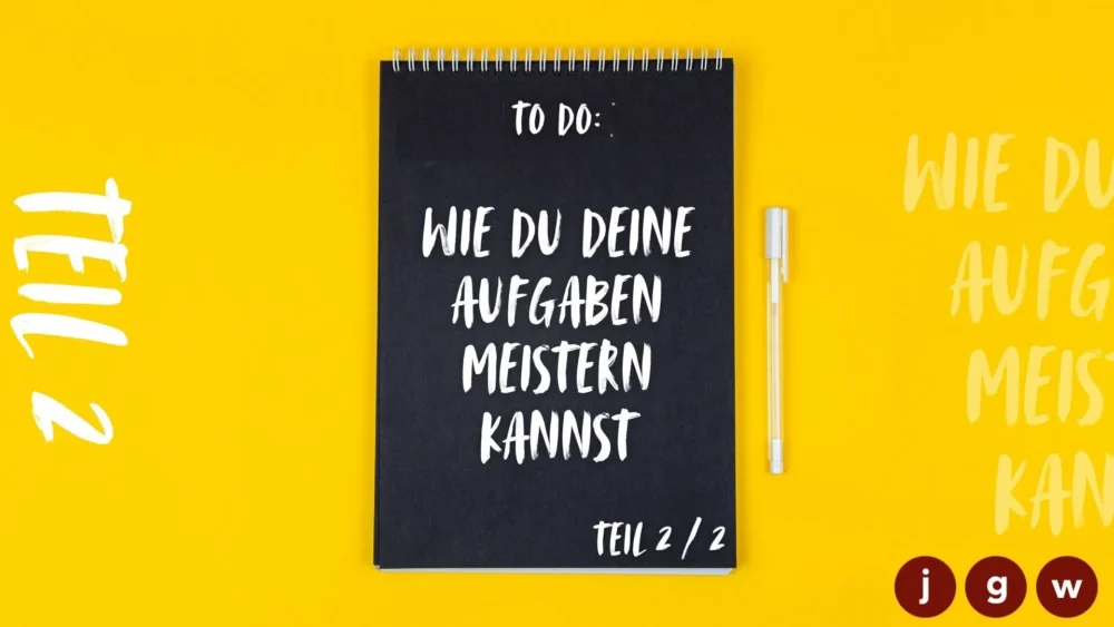 Wie du deine Aufgaben meistern kannst - Teil 2 Image