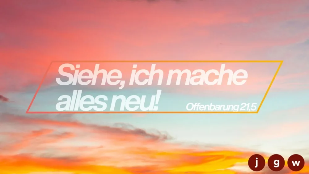 Siehe ich mache alles neu Image
