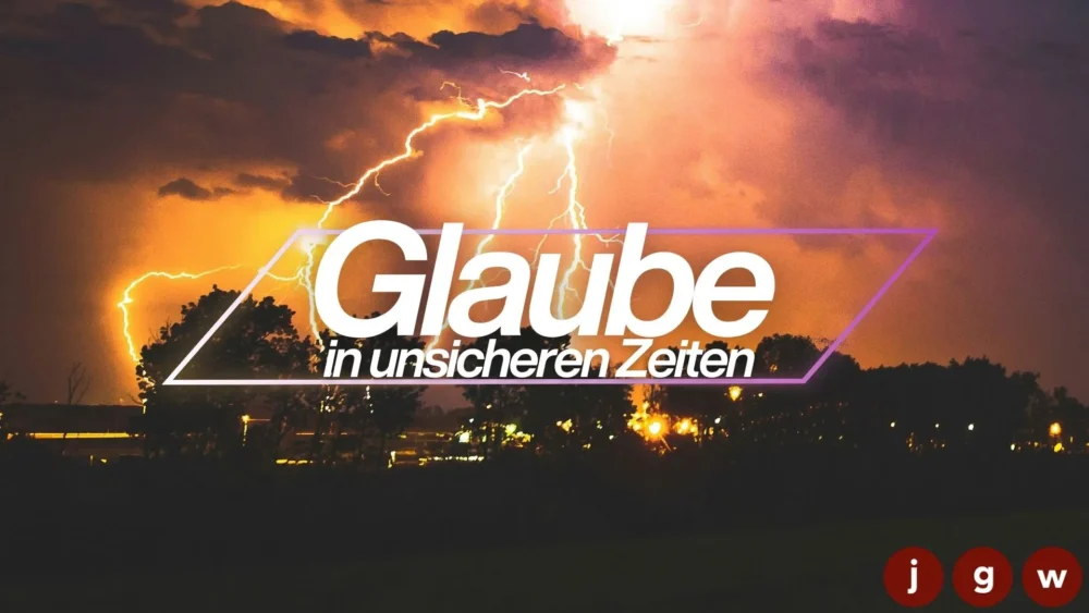 Glaube in unsicheren Zeiten Image