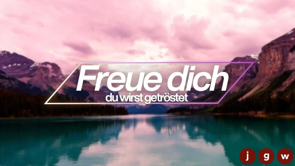 Freue dich du wirst getröstet Image