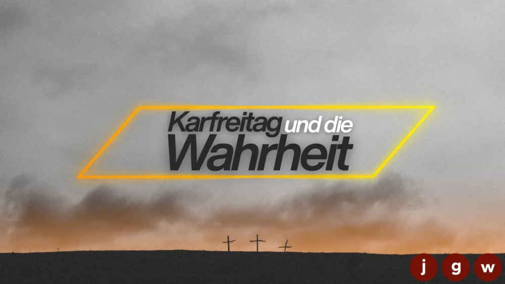 Karfreitag und die Wahrheit Image