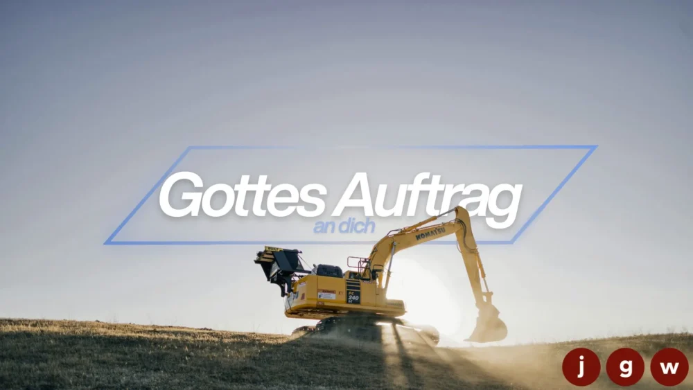 Gottes Auftrag an dich Image