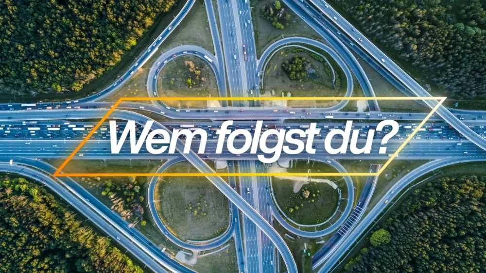Wem folgst du?