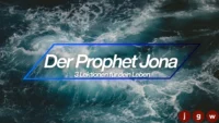 Der Prophet Jona - 3 Lektionen für dein Leben